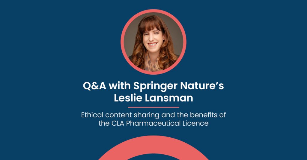 A photo of Leslie Lansman above the text: "Q&A with Springer Nature’s Leslie Lansman Ethical content sharing and the benefits of the CLA Pharmaceutical Licence"