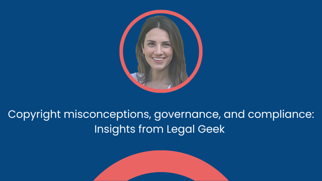 Photo of Serena Dederding - Copyright misconceptions, governance, and compliance: Insights from Legal Geek