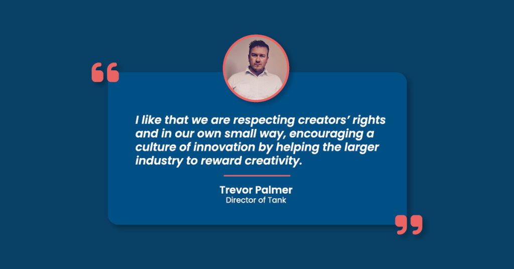 Image with a navy background with a photo of Trevor Palmer and his quote "I like that we are respecting creators' rights and in our own small way, encouraging a culture of innovation by helping the larger industry to reward creativity"